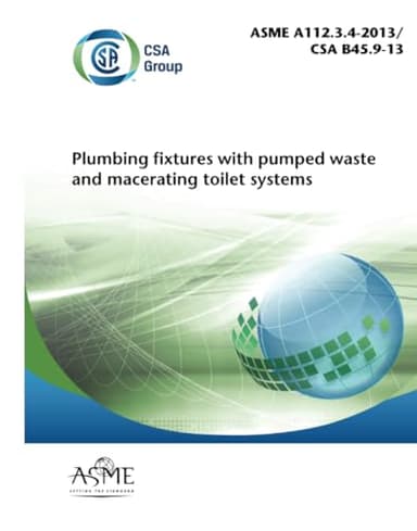 ASME A112.3.4-2013/CSA B45.9-13: Plumbing Fixtures with Pumped Waste and Macerating Toilet Systems