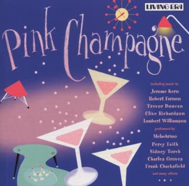 Pink Champagne - A Collection Of Vintage Light Music